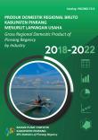 Produk Domestik Regional Bruto Kabupaten Pinrang Menurut Lapangan Usaha 2018 - 2022