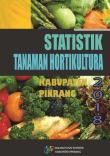 Statistik Tanaman Hortikultura Kabupaten Pinrang 2018